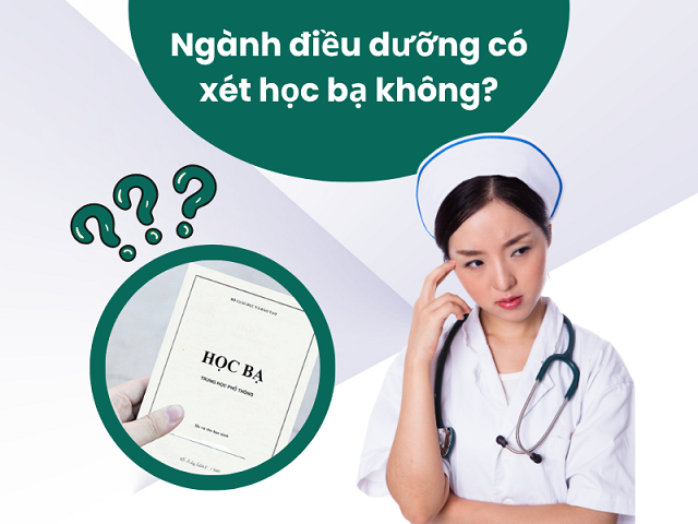Ngành Điều dưỡng có xét học bạ không?